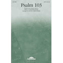 Psalm 103 - Bob Krogstad / Arr. Keith Christopher