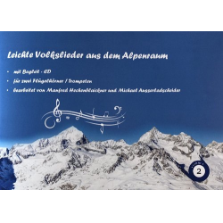 Leichte Volkslieder aus dem Alpenraum - Folge 2 - Traditional / Arr. Michael Ausserladscheider