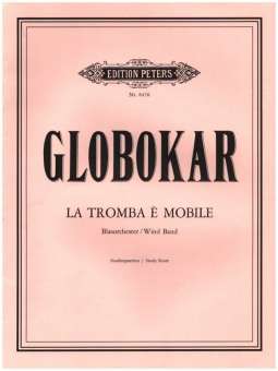 La Tromba e Mobile (für ein oder mehrere Blasorchester und Schlagzeug, 6 homogene Gruppen)