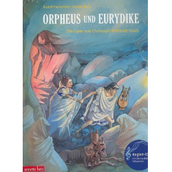 Orpheus und Eurydike (+CD) Die Oper von Willibald Gluck - Rudolf Herfurtner