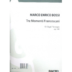 3 Momenti Francescani op.140 für Orgel - Marco Enrico Bossi
