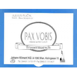 Pax Vobis op. 281 (Friede sei mit Euch) - Julius Fucik / Arr. Hans Kliment sen.
