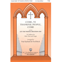 Come, Ye Thankful People, Come - Traditional / Arr. Fred Bock