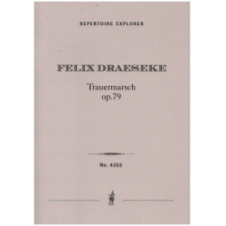 Trauermarsch op.79 - Felix Draeseke