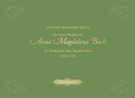 Die Clavier-Büchlein für Anna Magdalena Bach (1722 und 1725)