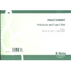 Präludium und Fuge C-Dur für Orgel - Franz Schmidt