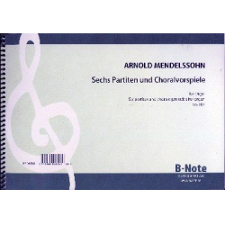 6 Partiten und Choralvorspiele op.104 - Arnold Ludwig Mendelssohn