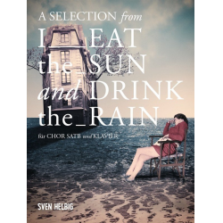 I eat the Sun and drink the Rain (Selections) : - Sven Helbig
