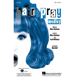 Hairspray (Medley) - SATB - Marc Shaiman / Arr. Mac Huff