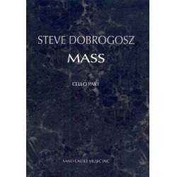 Mass - violoncello part - Steve Dobrogosz