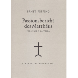 PASSIONSBERICHT DES MATTHAEUS : - Ernst Pepping