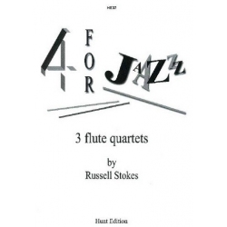 FOUR FOR JAZZ 3 FLUTE QUARTETS - Russell Stokes