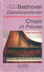 Beethoven Diabellivariationen  und  Chopin 24 Préludes Interpretationen - Alfred Stenger
