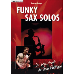 Funky Sax Solos - Der Weg zur mitreißenden Performance - Thorsten Skringer