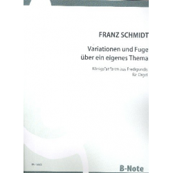 Variationen und Fuge über das eigene Thema - Franz Schmidt
