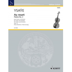 Au rouet op.13 für Violine und Orchester - Eugène Ysaye