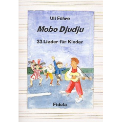 Mobo Djudju Liederbuch - Uli Führe