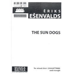 The Sun-Dogs for mixed chorus - Eriks Esenvalds