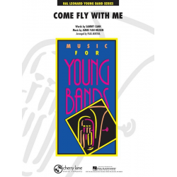 Come Fly With Me - Sammy Cahn / Arr. Paul Murtha