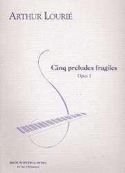 5 préludes fragiles op.1 - Arthur Lourie