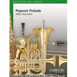 Popcorn Prelude : for concert band - Mike Hannickel