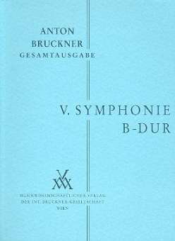 Sinfonie B-Dur Nr.5 in der Originalfassung von 1878