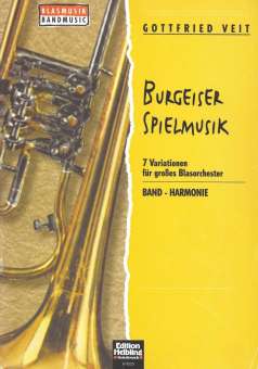 Burgeiser Spielmusik (7 Variationen f. gr. Blasorchester)