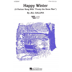 Happy Winter - Steve Nelson & Jack Rollins / Arr. Jill Gallina