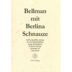 Bellman mit Berlina Schnauze - Carl Michael Bellman
