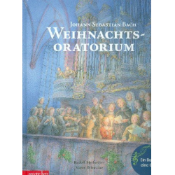 Das Weihnachtsoratorium (+CD) eine Geschichte zur Musik von - Rudolf Herfurtner