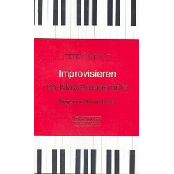 Improvisieren im Klavierunterricht - Peter Heilbut