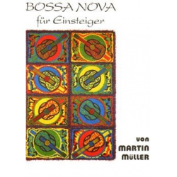 Bossa Nova für Einsteiger: - Martin Müller