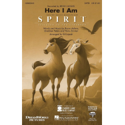 Here I Am (from Spirit: Stallion of the Cimarron) - Bryan Adams / Arr. Ed Lojeski