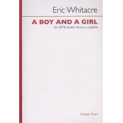 A Boy and a Girl for mixed chorus - Eric Whitacre