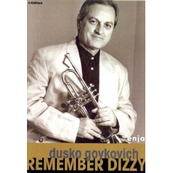 Remember Dizzy: - Dusko Goykovich
