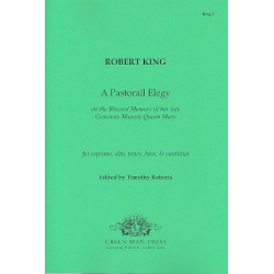 A Pastorall Elegy for soli (SATB) and Bc - Robert King