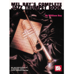 Complete Jazz Trumpet Book - William Bay