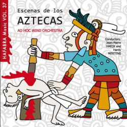 CD Vol. 37 - Escenas de los Aztecas - Ad Hoc Wind Orchestra / Arr. Diverse