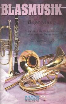 Begegnung (Festmusik für Trompetenchor, Pauken und zwei Blasorchester)