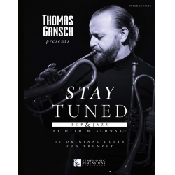 Thomas Gansch presents Stay Tuned - Pop & Jazz (2 Trompeten) - Otto M. Schwarz
