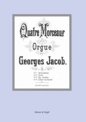Quatre Morceau (4 Stücke für Orgel) - Georges Jacob