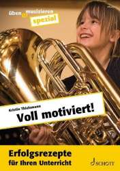 Voll motiviert - Erfolgsrezepte für Ihren Unterricht - Kristin Thielemann