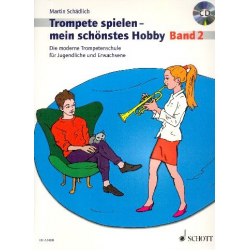 Trompete spielen mein schönstes Hobby Band 2 (+CD) - Martin Schädlich