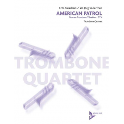 American Patrol - German Trombone Vibration - - Frank White Meacham