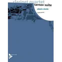 Tarnov Suite - for 3 clarinets and bass clarinet - Alexis Ciesla
