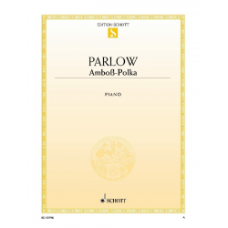 AMBOSS-POLKA : FUER KLAVIER - Albert Parlow