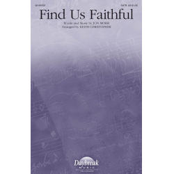 Find Us Faithful - Jon Mohr / Arr. Keith Christopher