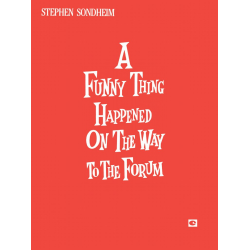 A Funny Thing Happened on the Way to the Forum - Stephen Sondheim