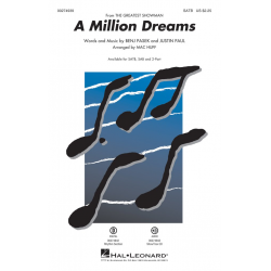 A Million Dreams (SATB) - Benj Pasek Justin Paul / Arr. Mac Huff