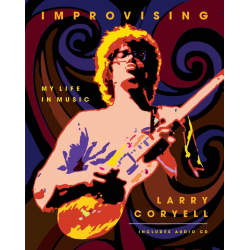 Improvising - My Life In Music - Larry Coryell